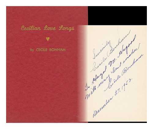 BONHAM, CECILE - Cecilian Love Songs, by Cecile Bonham ... . .. a Collection of Love Lyrics and Sonnets