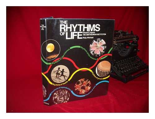 Ayensu, Edward S. and Whitfield, Philip - The Rhythms of Life / Consultant Editors, Edward S. Ayensu and Philip Whitfield