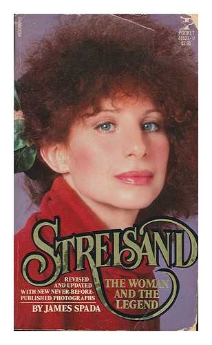 SPADA, JAMES. CHRISTOPHER NICKENS - Streisand, the Woman and the Legend