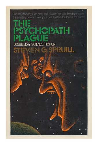 SPRUILL, STEVEN G. - The Psychopath Plague / [By] Steven G. Spruill