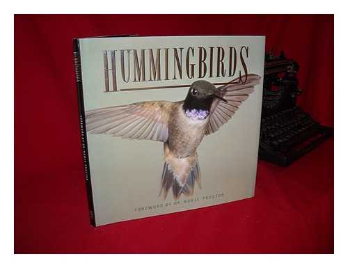 PROCTOR, NOBLE - Hummingbirds. Foreword by Dr. Noble Proctor