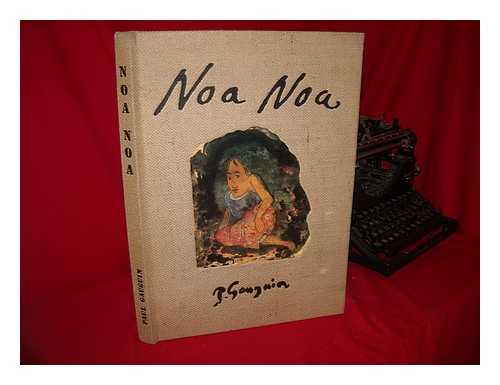 GAUGUIN, PAUL (1848-1903) - Noa Noa / P. Gauguin ; Ralis Et Prsent Par Gilles Artur, Jean-Pierre Fourcade, Jean-Pierre Zingg