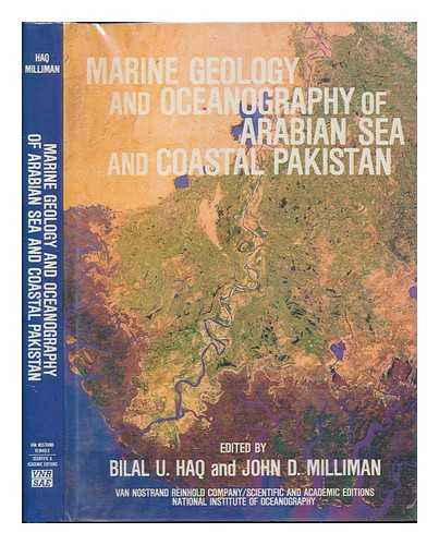 HAQ, BILAU U.. JOHN D. MILLIMAN - Marine Geology and Oceanography of Arabian Sea and Coastal Pakistan / Edited by Bilal U. Haq, John D. Milliman