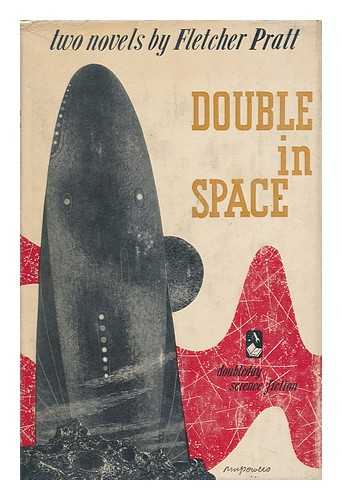 PRATT, FLETCHER (1897-1956) - Double in Space, Two Novels