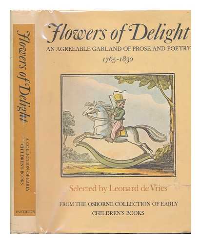 DE VRIES, LEONARD - Flowers of Delight. An Agreeable Garland of Prose and Poetry (1765-1830)