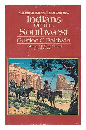 BALDWIN, GORDON C. - Indians of the Southwest / Gordon C. Baldwin