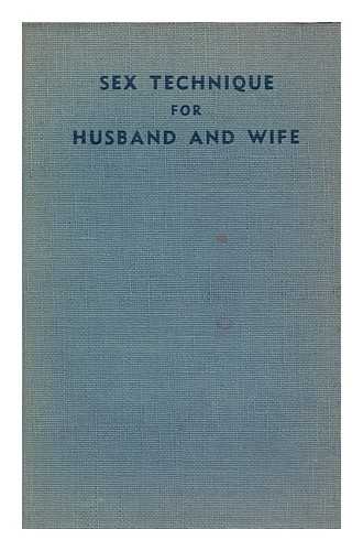 PODOLSKY, EDWARD - Sex Technique for Husband and Wife