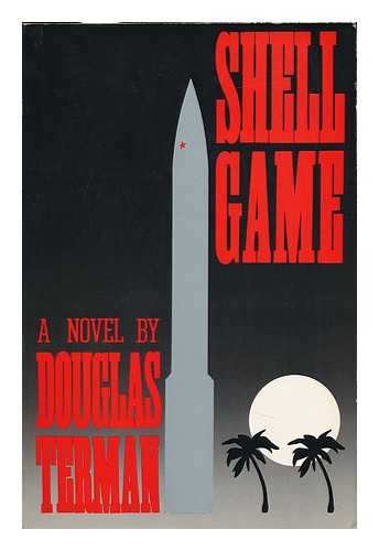 TERMAN, DOUGLAS - Shell Game : a Novel