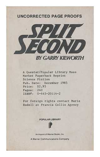 KILWORTH, GARRY - Split Second / Garry Kilworth