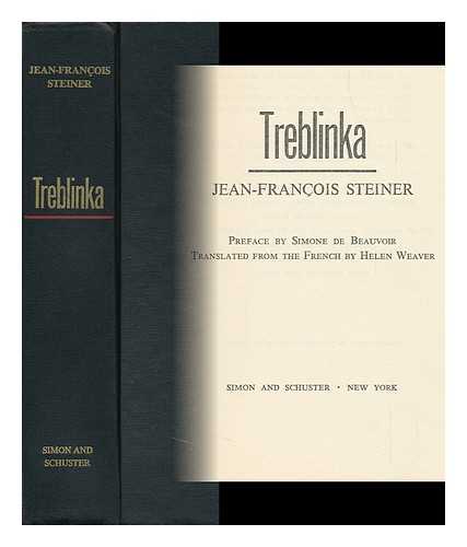 STEINER, JEAN FRANCOIS - Treblinka. Pref. by Simone De Beauvoir. Translated from the French by Helen Weaver