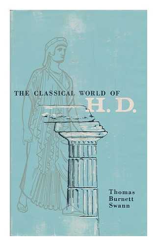 SWANN, THOMAS BURNETT - The Classical World of H. D.