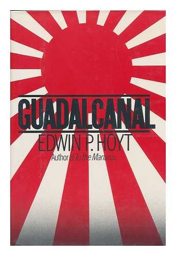 HOYT, EDWIN PALMER - Guadalcanal / Edwin P. Hoyt