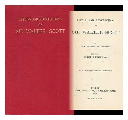 Hughes, Mary Ann Watts, Mrs - Letters and Recollections of Sir Walter Scott