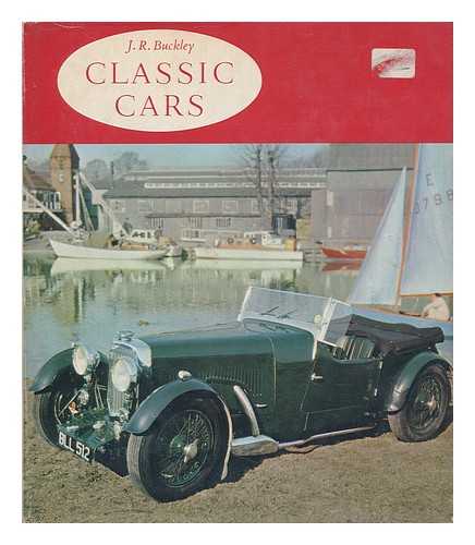 BUCKLEY, JOHN R. - Classic Cars in Color. Introd. and Notes by J. R. Buckley