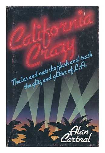 CARTNAL, ALAN - California Crazy / Alan Cartnal