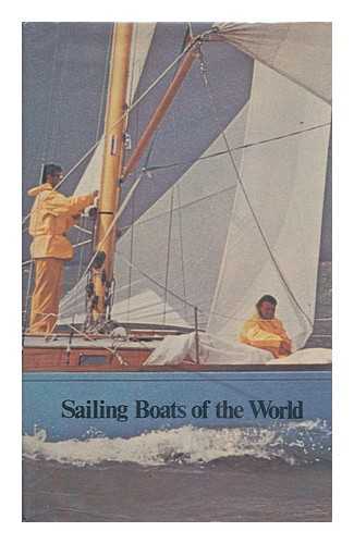 BUCCI, RHONDA (EDITOR) - Sailing Boats of the World. a Guide to Classes