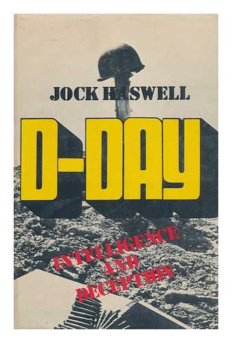 HASWELL, JOCK - D-Day: Intelligence and Deception