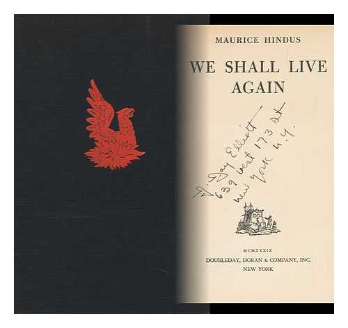 HINDUS, MAURICE - We Shall Live Again