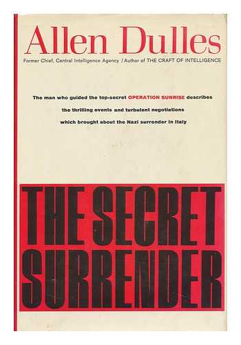 DULLES, ALLEN - The Secret Surrender