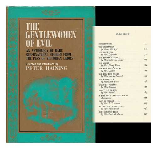 HAINING, PETER (COMP. ) - The Gentlewomen of Evil; an Anthology of Rare Supernatural Stories from the Pens of Victorian Ladies, Selected and Introduced by Peter Haining