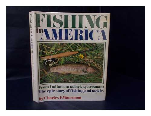 WATERMAN, CHARLES F. - Fishing in America