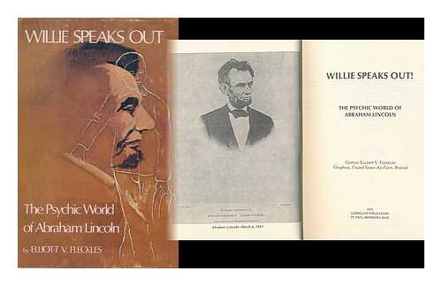 FLECKLES, ELLIOTT V. - Willie Speaks Out! : the Psychic World of Abraham Lincoln