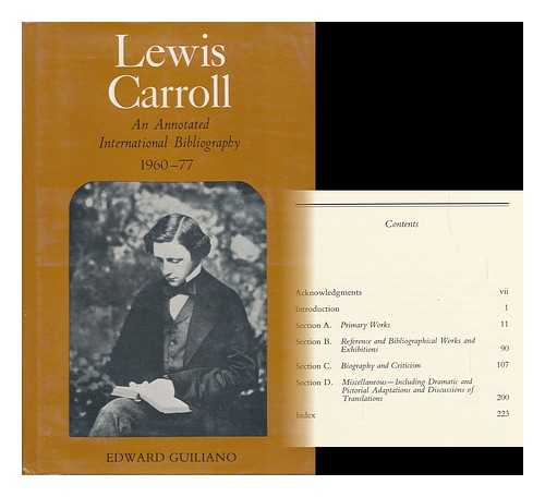 GUILIANO, EDWARD - Lewis Carroll : an Annotated International Bibliography, 1960-77