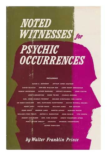 PRINCE, WALTER FRANKLIN (1863-1934) - Noted Witnesses for Psychic Occurrences