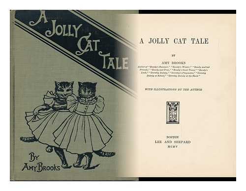 BROOKS, AMY - A Jolly Cat Tale, by Amy Brooks With Illustrations by the Author