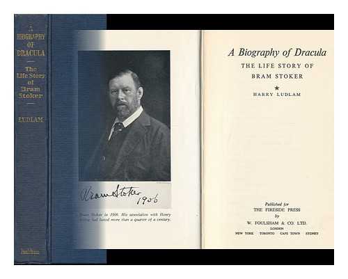LUDLAM, HARRY - A Biography of Dracula; the Life Story of Bram Stoker