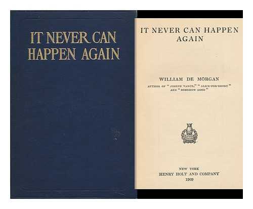 DE MORGAN, WILLIAM FREND - It Never Can Happen Again