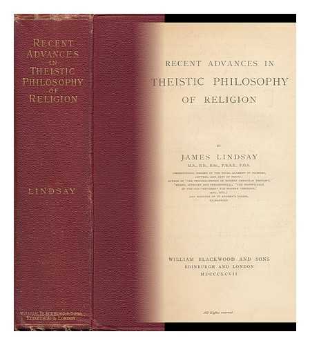 LINDSAY, JAMES - Recent Advances in Theistic Philosophy of Religion