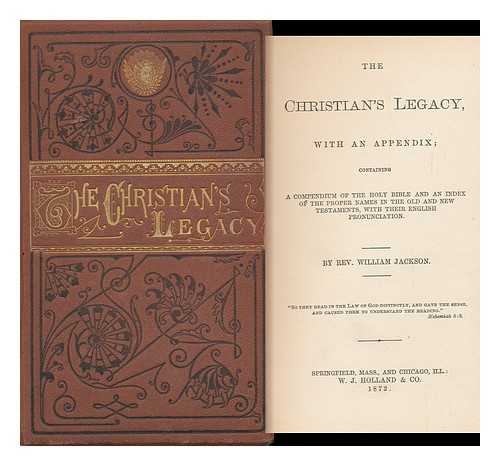 JACKSON, WILLIAM - The Chirstian's Legacy, with an Appendix.