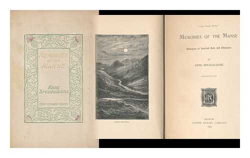 MACLEOD, ANNA MARY - Memories of the Manse; Glimpses of Scottish Life and Character, by Anne Breadalbane [Pseud. ]