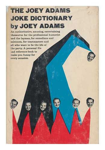 ADAMS, JOEY (1911-1999) - The Joey Adams Joke Dictionary