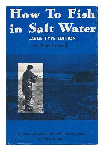 EVANOFF, VLAD - How to Fish in Salt Water