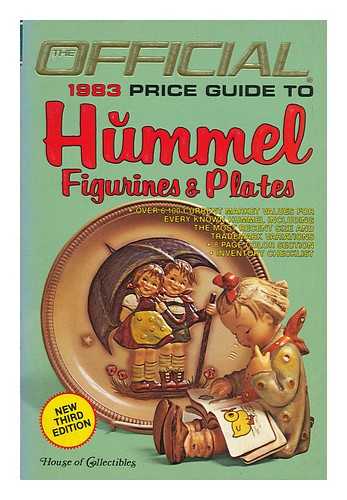 HOUSE OF COLLECTIBLES, INC. THOMAS E. HUDGEONS III (ED. ) - The Official Price Guide to Hummel Figurines & Plates