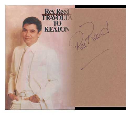 REED, REX - Travolta to Keaton