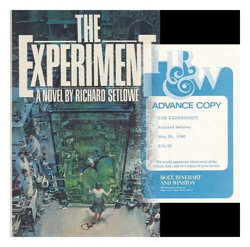 SETLOWE, RICHARD - The Experiment : a Novel