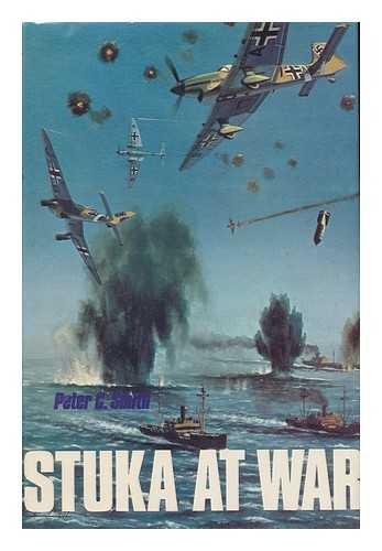 SMITH, PETER CHARLES - The Stuka At War