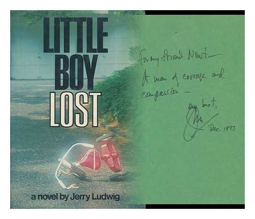 LUDWIG, JERRY - Little Boy Lost : a Novel