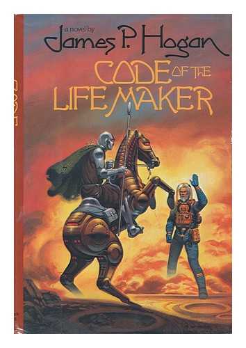 HOGAN, JAMES P. - Code of the Lifemaker