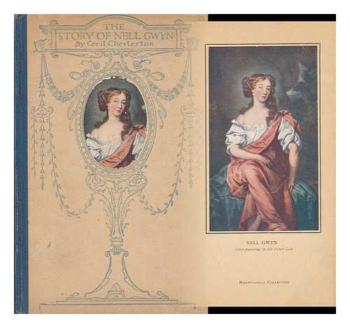 CHESTERTON, CECIL - The Story of Nell Gwyn