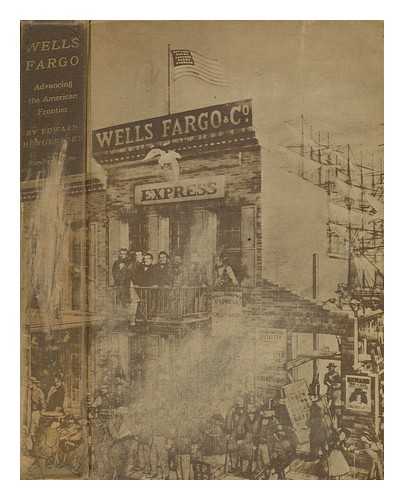 HUNGERFORD, EDWARD (1875-1948) - Wells Fargo, Advancing the American Frontier
