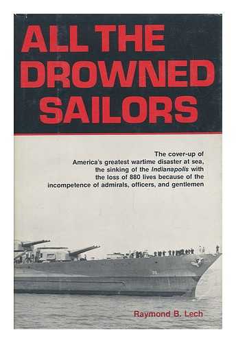 LECH, RAYMOND B. (1940-) - All the Drowned Sailors / Raymond B. Lech