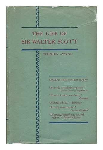 GWYNN, STEPHEN LUCIUS - The Life of Sir Walter Scott, by Stephen Gwynn