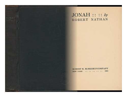 NATHAN, ROBERT (1894-1985) - Jonah, by Robert Nathan