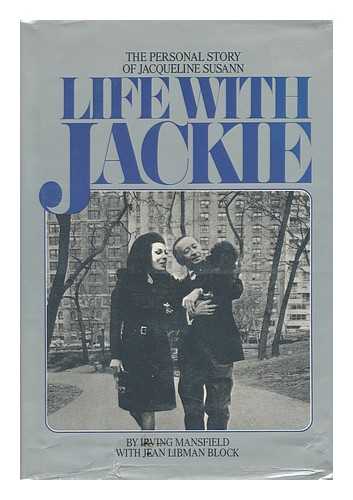 MANSFIELD, IRVING. JEAN LIBMAN BLOCK - Life with Jackie / Irving Mansfield with Jean Libman Block