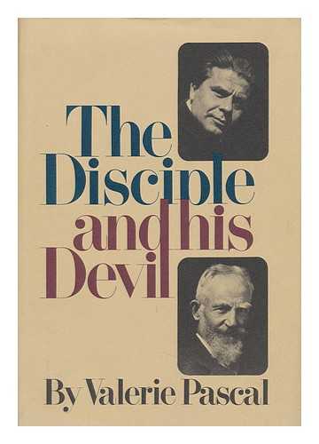 PASCAL, VALERIE - The Disciple and His Devil : Gabriel Pascal, Bernard Shaw