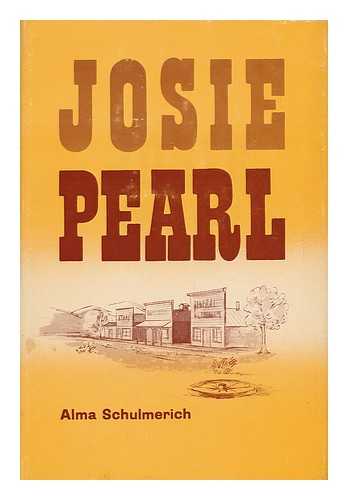 SCHULMERICH, ALMA - Josie Pearl